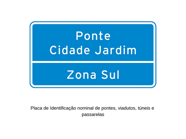 Placa de Trânsito - Identificação de Viadutos e Passarelas